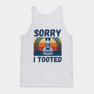 Sorry I Tooted Funny Train Tank Top